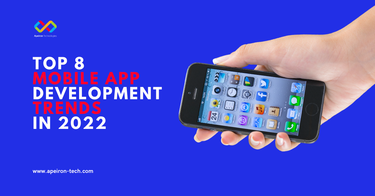 TOP 8 MOBILE APP DEVELOPMENT TRENDS IN 2024 Apeiron Technologies