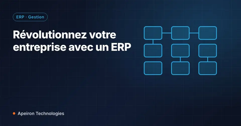 Révolutionnez votre entreprise avec un ERP
