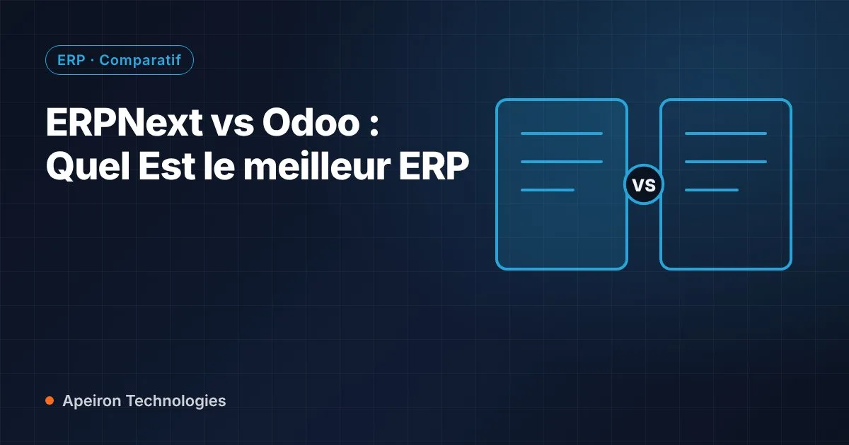ERPNext vs Odoo : Quel Est le meilleur ERP — article Apeiron Technologies