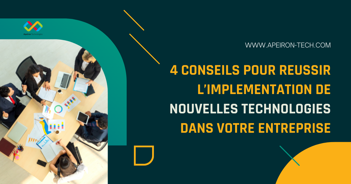 4 CONSEILS POUR REUSSIR L’IMPLEMENTATION DE NOUVELLES TECHNOLOGIES D'ENTREPRISE